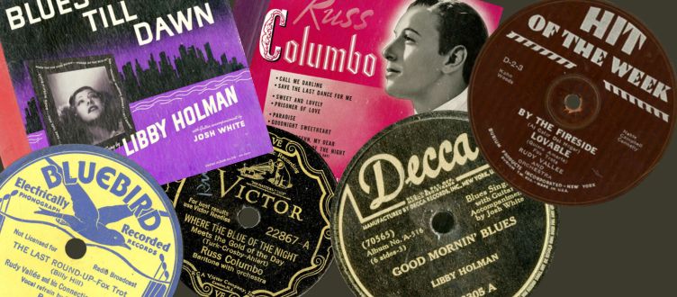 A selection of record labels and vinyl LP covers featuring Libby Holman, Rudy Vallée, and Russ Columbo.